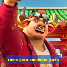 roms para emulador yuzu